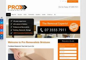 Pro Removalists Brisbane - Pro Removalists Brisbane is a premier company specialized in provision of moving services locally and interstate projects. Pro Removalists Brisbane have more than 10 years of service in the removal industry. This has equipped them with skills to provide moving services of any magnitude and nature. They have offered satisfactory services to customers in Brisbane and other areas. Our services are Local Removalists,  Interstate Removalists,  Office Removalists,  Furniture Packing Services etc etc