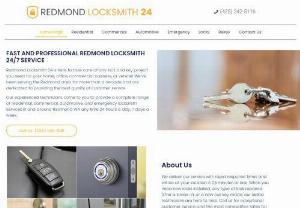 Redmond Locksmith - Redmond Locksmith 24 is here to take care of any lock and key project you need for your home,  office,  commercial business,  or vehicle! We've been serving the Redmond area for more than a decade and are dedicated to provide the best quality of customer service.