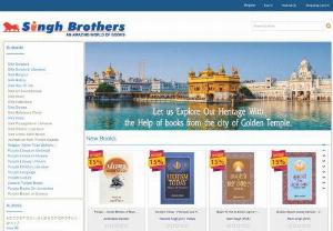 Singh Brothers - Singh Brothers is a prominent company engaged in the publication and distribution of Sikh Books and Punjabi Literature. Established way back in 1940 at Lahore by Bhai Sewa Singh Ji (1914-2002) and later joined by his son,  Bhai Satnam Singh Ji (1940-2012) when company\'s office was shifted to Bazar Mai Sewan,  Near Golden Temple,  Amritsar after partition of Punjab. With earnest efforts of both,  Singh Brothers became a reliable resource centre of Books on Sikhism and Punjabi Literature.