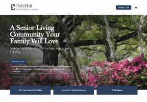 Holly Hall - A Christian Retirement Community | Houston TX - Holly Hall Retirement Community is a Christian assisted living, independent living, and health service facility with cottages and apartments available.