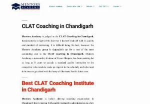 Mentors Academy | Select Best CLAT Coaching Institute in Chandigarh - Mentors Academy is the leading coaching institute for CLAT exam in Chandigarh. Top CLAT coaching institute,  classes,  centre for CLAT exam in Chandigarh.