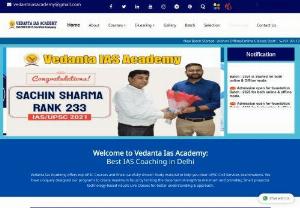 IAS Academy In Delhi | IAS Coaching In Delhi - Vedanta IAS Academy is the best place full fill your dreams they have highly qualified faculty and they are best for civil services coaching. Vedanta ias academy was established in 1997.