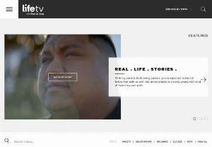 Life TV - Real life stories brought to you by Life TV
