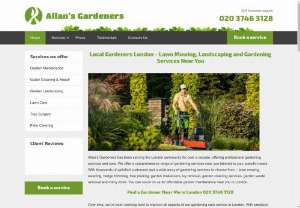 Reliable Gardeners London - Allan\'s Gardeners London provides gardening maintenance services in the M25 area of London. The services include patio cleaning,  regular and one-off garden maintenance,  lawn care,  tree surgery and anything in between. Providing fully insured work done by trained staff,  fully equipped to complete every task,  as well as a 24/7 customer care team ready to take your call,  Allan\'s Gardeners London is your number one choice for professional garden maintenance. Call us at 020 3746 3128 or book