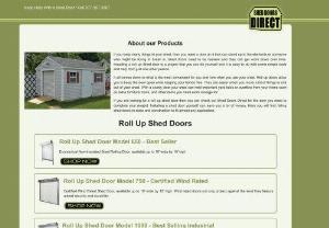 Shed Doors Direct - If you keep many things in your shed,  then you need a door on it that can stand up to the elements or someone who might be trying to break in. Shed doors need to be resilient and they can get worn down over time. Installing a roll up Shed door is a project that you can do yourself and it is easy to do with some simple tools and help from just one other person. It all comes down to what is the most convenient for you and how often you use your shed. Roll up doors allow you to keep the door open