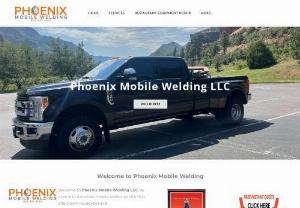 Phoenix Mobile Welding - We are a full service portable mobile welding company. We have experienced professionals that will take the time to listen and will address your concerns.