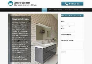 Doncaster Bathrooms - Your Local Doncaster Bathroom Specialist - Best bathroom installer in Doncaster - We install Bathrooms, Wet Rooms, Shower Rooms, Disabled Wet Rooms. Call Now For A FREE Quote.