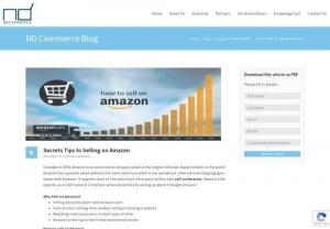 Secret Tips to Selling on Amazon by Ndcommerce - Amazon is an ecommerce company which is the largest Internet-based retailer in world. It acquires most sales from third-party sellers who sell on Amazon