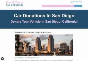 Breast Cancer Car Donations San Diego,  CA - Breast Cancer Car Donations San Diego,  CA make it easy for you to donate your boat. We handle all the details,  including vessel pickup and sale at auction. After your boat is sold,  we mail you a tax-deductible receipt.
