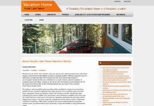 South Lake Tahoe Vacation Rentals - If you are planning for a vacation to South Lake Tahoe then take our help to find right rental property that suits your budget. We are here to provide all over South Lake Tahoe in different shapes,  sizes,  budgets,  etc and find out how we can make your time tremendous in Tahoe.