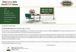 Home Tuition in South Delhi - Our South Delhi home tutors at Home Tuition Delhi are committed to provide you the best possible tutors in South Delhi. Home Tuition Delhi does not compromise with the quality of tutors with us.