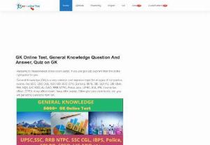 General Knowledge Questions and Answers | General Knowledge - Free Online Test will give you a General Knowledge for your Competitive Exams. Tests cover Abbreviations,  Awards and Honours,  Books and Authors etc.