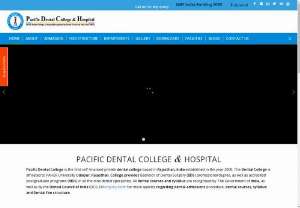 Top dental college in Rajasthan - Pacific dental college provides BDS,  MDS dental courses high quality dentistry education in Udaipur,  Rajasthan. We are one of the top Dental Colleges in India. Admissions to MDS,  BDS programs for the academic year 2017-18 are made based on the Qualifying Examination and NEET