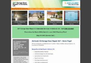 Ashland,  CA Garage Door Repair 24/7 - All Kind of Garage Door and Gate Services in 1 Place! - Installation,  Repair,  Springs & Openers - for Commercial and Residential.