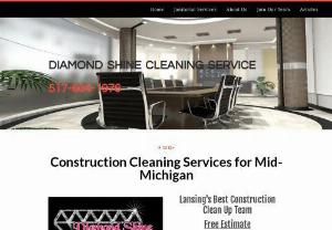 Diamond Shine Cleaning Service - If you are looking for a good cleaning company to help take over the janitorial services for your business,  you have just found the best cleaning service provider in all of Mid-Michigan. Diamond Shine Cleaning service is a full scale cleaning company serving the Greater Lansing area. We work with many different types of businesses and each of our clients are provided with a business cleaning plan designed for the unique needs of their company. We treat each client like family. Diamond Shine