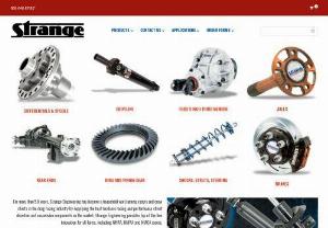 Drag Racing Axles,  Adjustable Shocks,  Coil Over Shocks,  Rear Ends - Strange Engineering manufactures Axles,  Brakes,  Rear Housings,  Center Sections,  Spools,  Shocks and Driveshafts for Drag Racing as well as Street Performance