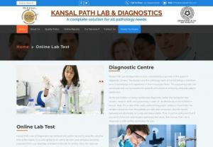 Online lab test diagnostic center in yamuna vihar,  Delhi | Kansal Path Lab - Kansal path lab Online Diagnostic lab center in Yamuna vihar,  Delhi. Our services is blood test,  thyroid blood test,  health package,  full body check up,  pathology lab,  blood test for diabetes,  diagnostic center, online lab test.