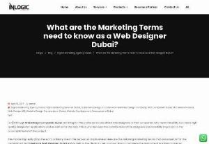 What are the Marketing Terms need to know as a Web Designer Dubai? - The marketing really plays the extra ordinary role in the success of any business. Here are the following marketing terms that are essential for the professional and Freelance Web Designer Dubai and as well as the clients to get to know-how to complete the assignment in a logical manner.
