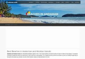 Top Most Beaches In Andman - Andaman and Nicobar Islands are undoubtedly the Beach capital of India. It has several spotless and exotic beaches not seen or visited by many people. Beaches namely Kalapathar,  Wandoornagar,  Radhanagar,  Elephant Beach and many more.