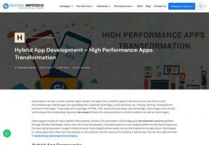 Best Hybrid App Development Company - Hybrid apps are similar like other ordinary apps. People visit app store,  install app into the device and start fun with installed app. Hybrid apps are spreading feet in gaming technology,  social techniques.