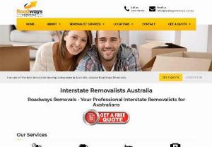 Roadways Removals - Professional interstate removalists are hard to find. Roadways Removals solves that for you with removal trucks transporting Australia wide. Contact the team.