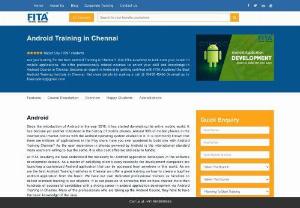 Android Training in Chennai - FITA is the best training institute for Android Training in Chennai. Android Course in Chennai offers the well trained MNC professionals as trainers. Android Training institute in Chennai offers the placements in top IT Companies. We have trained more than 10,000+ students from 125+ IT Courses. We are providing the unique teaching methodology. Enroll for demo classes. Call Us: @9841746595