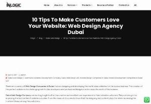 10 Tips To Make Customers Love Your Website: Web Design Agency Dubai - There are a variety of Web Design Companies in Dubai that are designing and developing the world class websites for the various business. The creation of the perfect website is the challenging task for the developers and professional designers to increase the worth of the business.