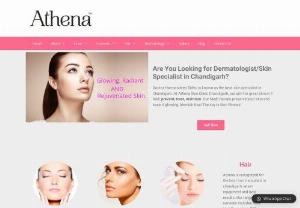 Skin care clinic in chandigarh - Find out the best skin specialist doctor and dermatologists in Chandigarh at Athena Skin Clinic providing all type of skin & vitiligo treatment in Chandigarh.