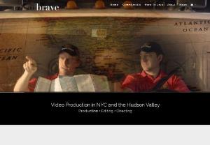 Video Production NYC and The Hudson Valley - Brave Films - Brave Films is a creative video production and editing company in NYC and The Hudson Valley specializing in commercials, film, and music videos.