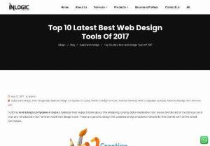 Top 10 Latest Best Web Design Tools Of 2017 - The Web Design Companies in Dubai challenge their expectations about the designing,  coding,  data visualization etc. Below are the list of the famous tools that are introduced in 2017 and are best web design tools. These are good to design the updated and professional website for the clients with all the latest techniques.