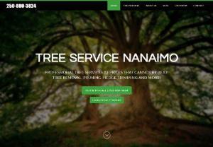 Tree Service Nanaimo BC - Tree Service Nanaimo provides Nanaimo BC with the best tree services around! We offer professional arborist services at prices that cannot be beat with certified specialists dedicating themselves to quality customer service. Tree Service Nanaimo offers tree removal,  tree trimming,  hedge trimming,  tree pruning,  stump removal,  and more!