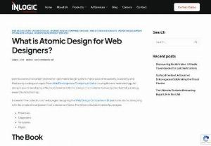 What is Atomic Design for Web Designers? - To create the excellent and better-optimized design system,  make a use of reusability,  scalability and Modularity coding concepts. Now Web Development Companies Dubai is using the new methodology for designing and developing the effective UIs named Atomic design. It is implemented using the chemistry analogy means from bottom up.