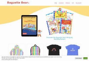 Baguette Bear - Children love learning French and English with Baguette the bilingual bear: bilingual books,  bilingual song CD's,  bilingual kindle books. FREE online sac surprise learning zone.