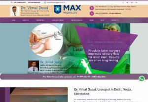 Urologist in Noida - Vimal Dassi is the India's best Senior Urologist in Noida India,  He is one of the best Robotic Urologist in Delhi,  Noida,  ghaziabad. Robotic surgeon in Ghaziabad