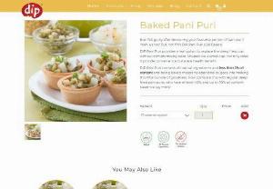 Baked Pani Puri | DIP Foods - Buy Online - replacing the deep fried puri without compromising taste. - DIP Pani Puri provides a real option to replacing the deep fried puri without compromising taste. Shaped as a small cup,  not only does it provide convenience but also proves to be healthy!