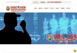 Private Detective Agency in Delhi India - Discover Detective & Security Agency Private Limited is a well-known detective agency based in Delhi. It provide various kind of services such as pre and post matrimonial investigation,  divorce case investigation,  surveillance,  background check.