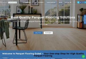 Buy Parquet Flooring Dubai at Best Prices - Best Quality Parquet Flooring Dubai Solutions We offer a wide variety Range Parquet Flooring Solutions Best in Class,  Engineered using cutting edge technology.