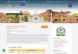 Same Day Agra Tour by Car - Same Day Agra Tour by Car,  Same Day Agra Tour,  One Day Agra Tour-Agra Travel Tour specially organised the Same Day Trip with the Newly Yamuna Express Way.