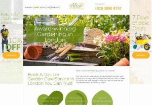 Alice In Gardening Land - If you are looking for an inexpensive,  efficient and reliable gardening service,  you should call our company. We are called Alice In Gardening Land and we are offering you to hire one of our teams of gardeners to work in your garden for you. We will cut the grass,  sweep the fallen leaves,  prune trees,  etc. You can hire us for general garden maintenance,  as often as you need it. Hurry up and give us a call now,  our service is one of a kind and its high-quality and fair prices.