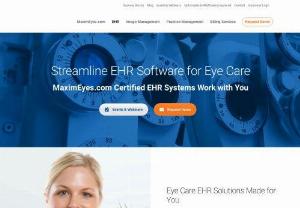 MaximEyes | EHR Software for Optometry and Ophthalmology - Make patient care more efficient with MaximEyes optometry and ophthalmology certified EHR. Customizable to match your workflows.