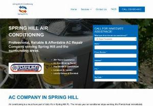 Spring Hill Air Conditioning - Looking for reliable service from a Spring Hill,  Florida air conditioning and heating company? No need to look any further. In a small tight-knit community like Spring Hill,  finding an air conditioning contractor that you can rely on time and again for quality service and personal care is invaluable. Spring Hill air conditioning strives to be the company that people talk about for the right reasons when it comes to providing the ultimate in home and commercial comfort. Call us at 352-600-4443