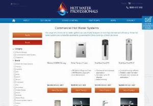 Commercial Hot Water Heater Melbourne | Hot Water Professionals - Our range of commercial hot water systems are specifically designed to meet high demand and efficiency. These hot water systems are suitable for apartments,