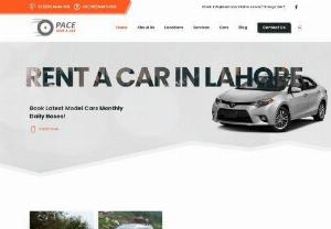 Pace Rent A Car - We will spare you the testing occupation of securing appropriate transportation at whatever point you touch base in Lahore. We offer affirmed driver driven cars for your security and comfort. We are here to give you an awesome adventure with Amazing Rent a car according to your decision and reasonable rates. Our motto is Client's Aggregate fulfillment,  comfort and Security.