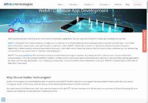 WebRTC Mobile App Development - Oodlites guarantee you a rich communication experience for mobile and desktop WebRTC applications at competitive rates.
