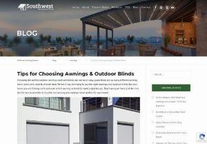 Tips for Choosing Awnings & Outdoor Blinds - If you want to choose outdoor blinds for your home,  find out what are the factors you should think of before purchasing the right awnings and outdoor blinds for your home.