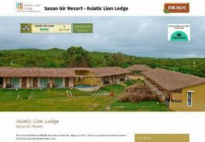 Resort in Sasan Gir National Park,  Gujarat | Asiatic Lion Lodge - Our Resort in Sasan Gir surrounded by beautiful natural Gir Jungle landscapes. Enjoy memorable stay at Asiatic Lion Lodge Sasan Gir Resort.