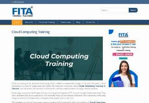 Cloud Computing Training in Chennai - FITA could be a Cloud Computing Training in Chennai in city that offers all modules of Cloud computing coaching by experienced Cloud professionals. We provide you top quality cloud computing course in city with period comes. At the top of this coaching you'll surpass with complete data on cloud computing and its implementation. Cloud computing training is a complicated technology that created a stimulating amendment within the past few years. Cloud computing could be a style of computing that sh