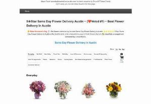Same Day Flower Delivery Austin TX - Same Day Flower Delivery Austin TX have flowers for every season and every reason.