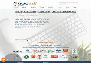 HR consulting firms in mumbai - Circular Angle - We are single minded in our focus on creating measurable value for our clients. People related challenges require a holistic perspective and an overall context of the industry and company. Thus,  we need a circular view of the challenge at hand. However,  they cannot be resolved unless there is strong focus on managing the change. Hence,  an angular element. We therefore call ourselves Circular Angle