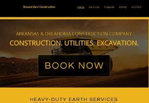 Ground Zero Construction - Ground Zero Construction in Siloam Springs provides heavy construction services including site construction,  underground utilities,  and heavy earth work. We have been in business for over 20 years in the excavation and tunneling industries.